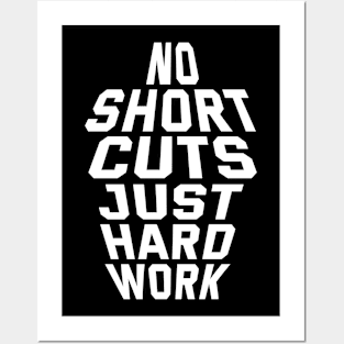 No Shortcuts Just Hardwork Posters and Art